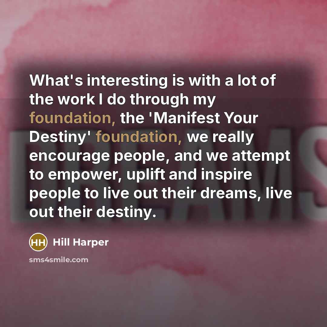 “What's interesting is with a lot of the work I…” quote by Hill Harper