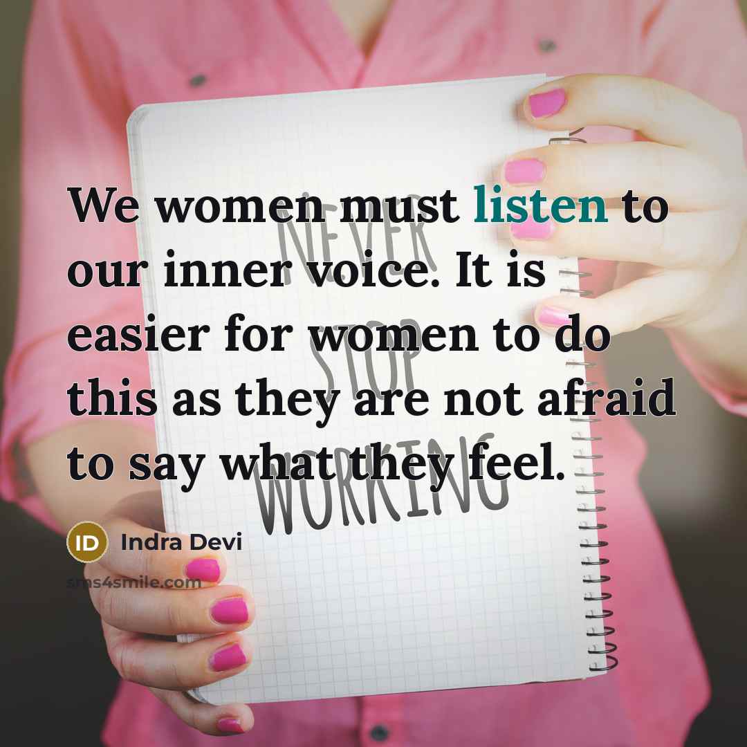 “We women must listen to our inner voice. It is…” quote by Indra Devi