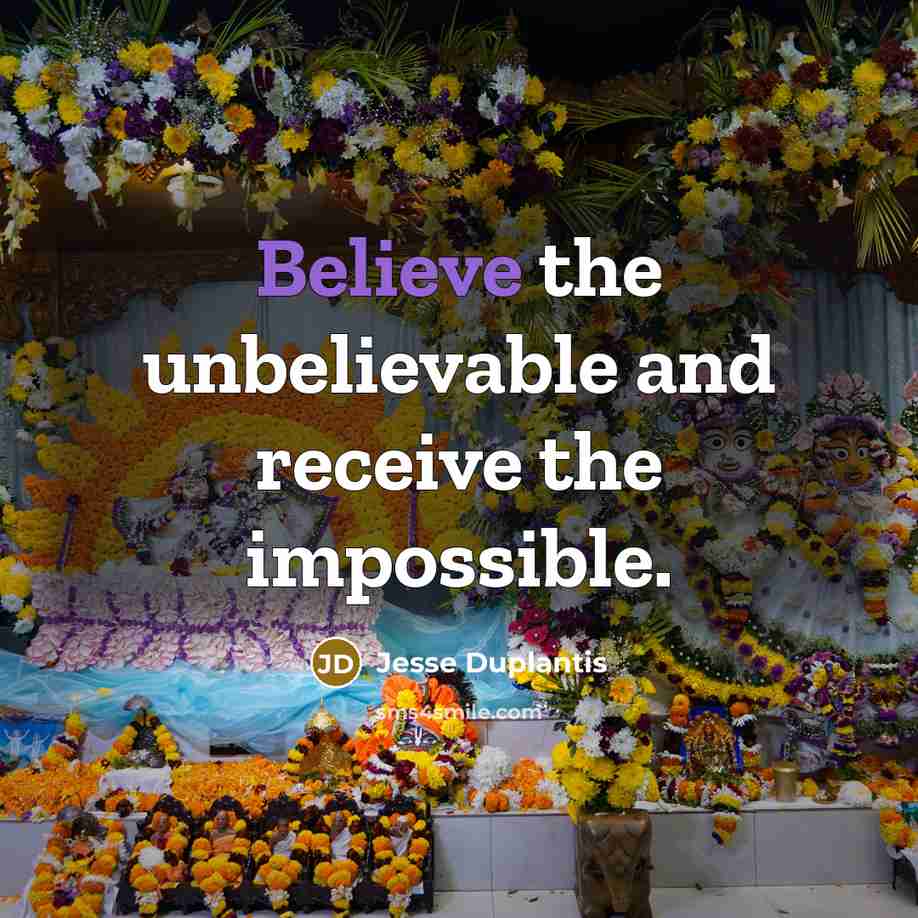 “Believe the unbelievable and receive the impossible.…” quote by Jesse Duplantis