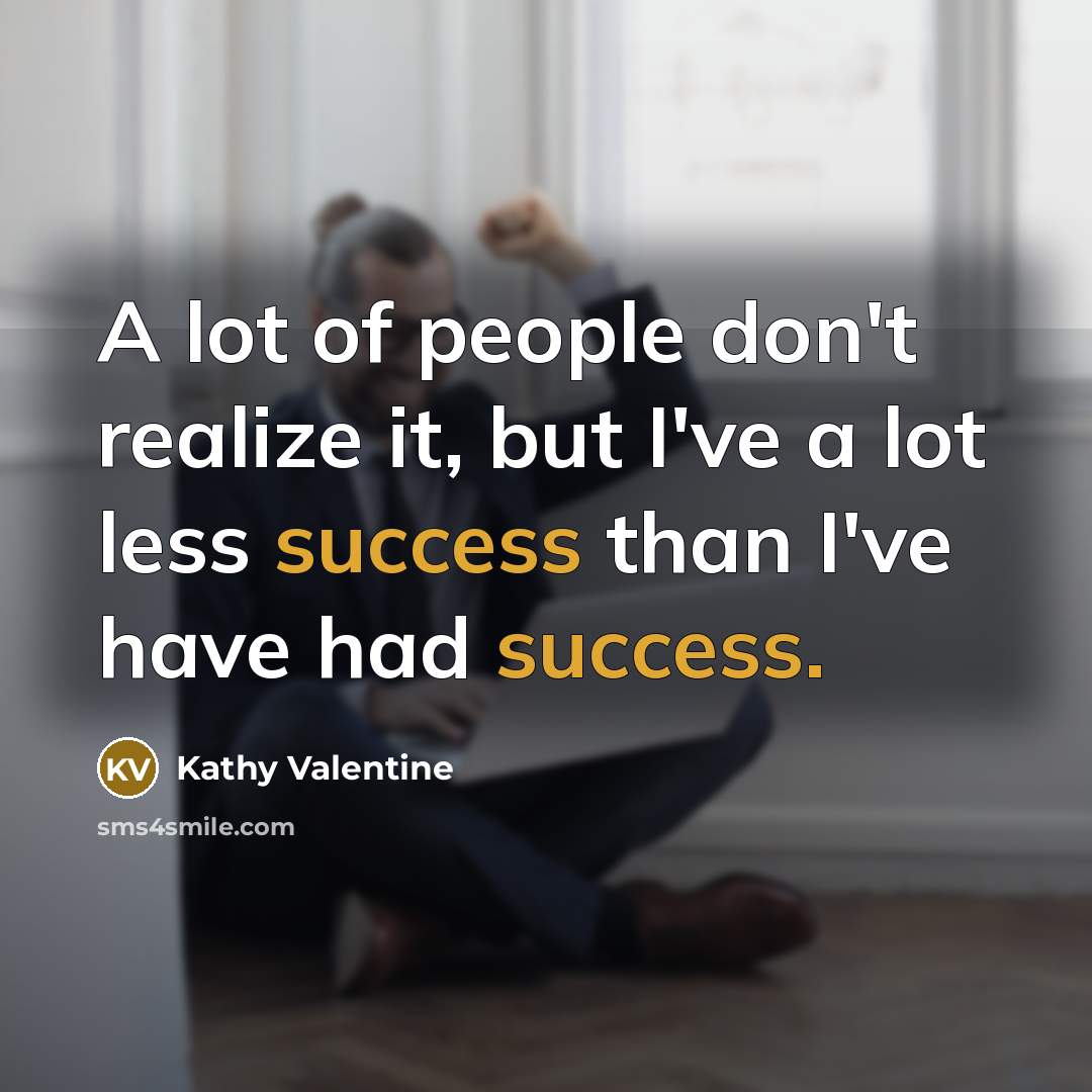 “A lot of people don't realize it, but I've a…” quote by Kathy Valentine