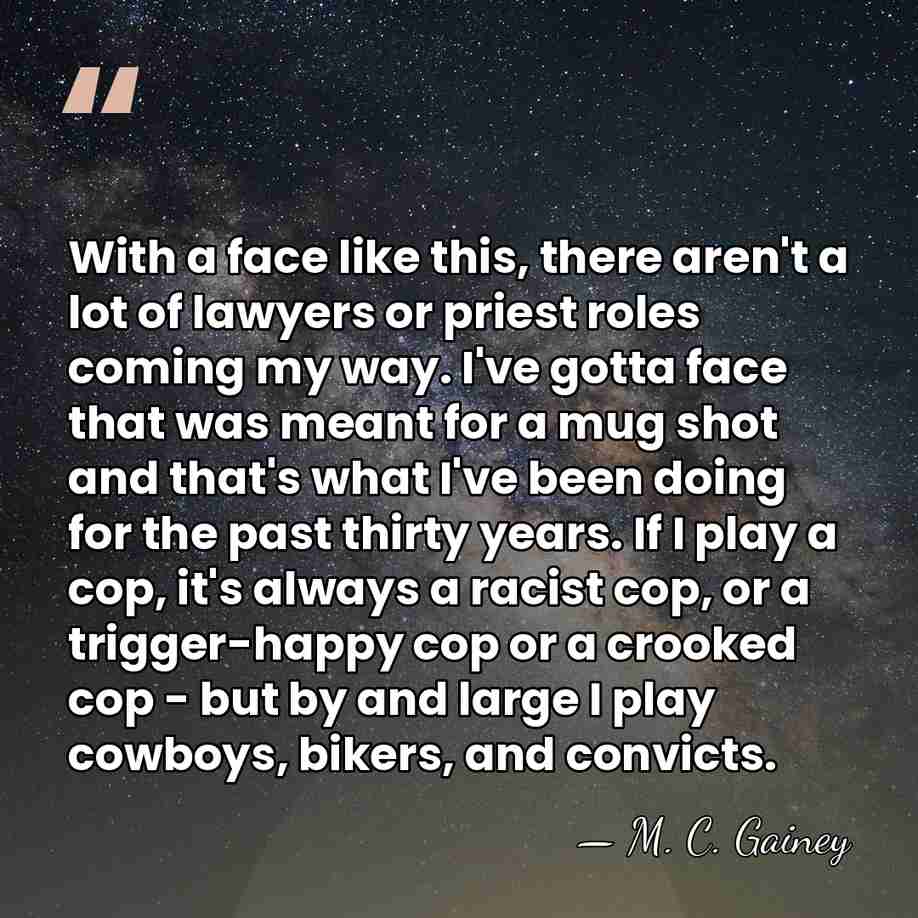 With a face like this, there aren't a lot of lawyers or&hellip; - M. C. Gainey