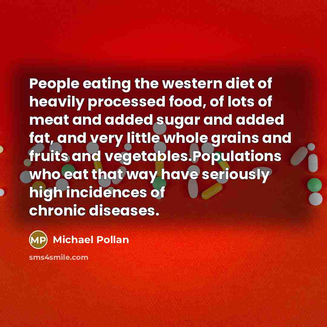 “People eating the western diet of heavily processed food, of…” quote by Michael Pollan