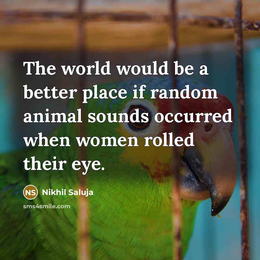 “The world would be a better place if random animal…” quote by Nikhil Saluja