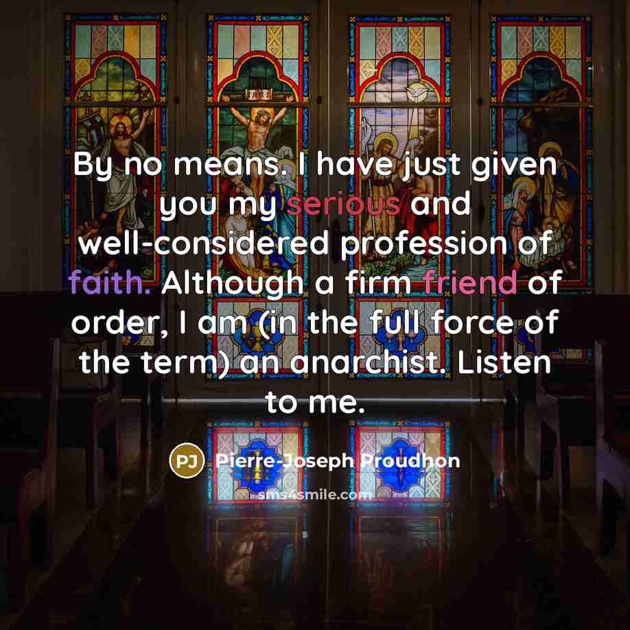 “By no means. I have just given you my serious…” quote by Pierre-Joseph Proudhon