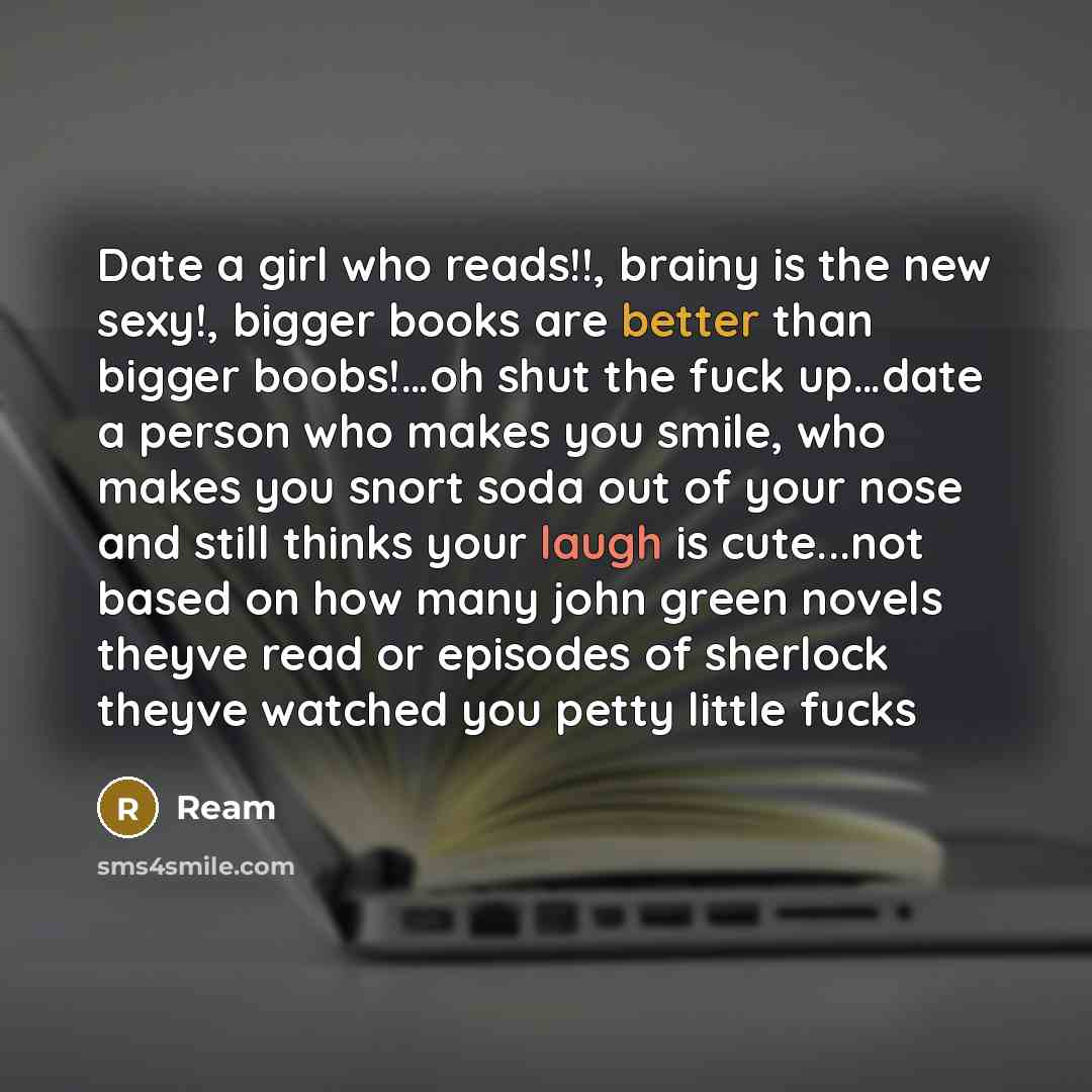 “Date a girl who reads!!, brainy is the new sexy!,…” quote by REAM