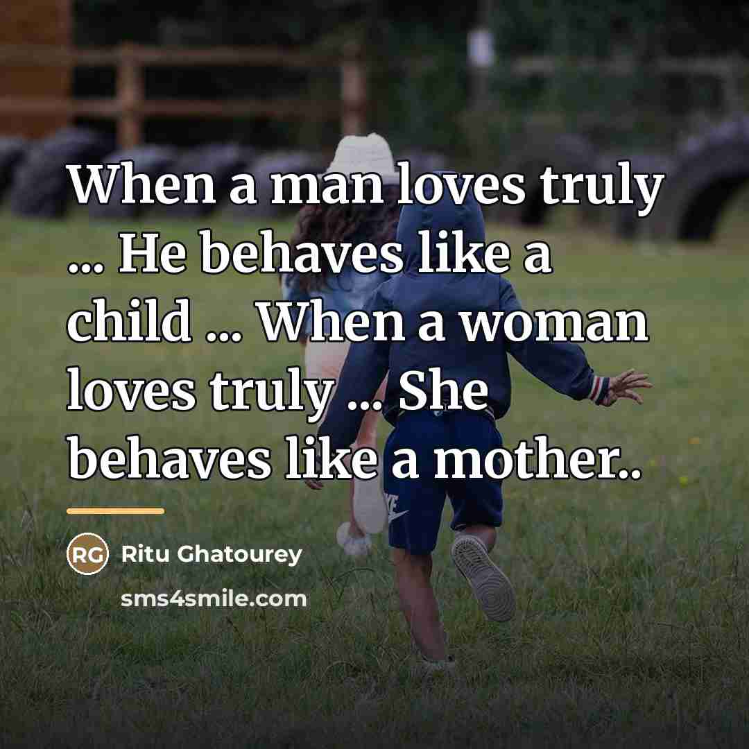 “When a man loves truly ... He behaves like a…” quote by Ritu Ghatourey