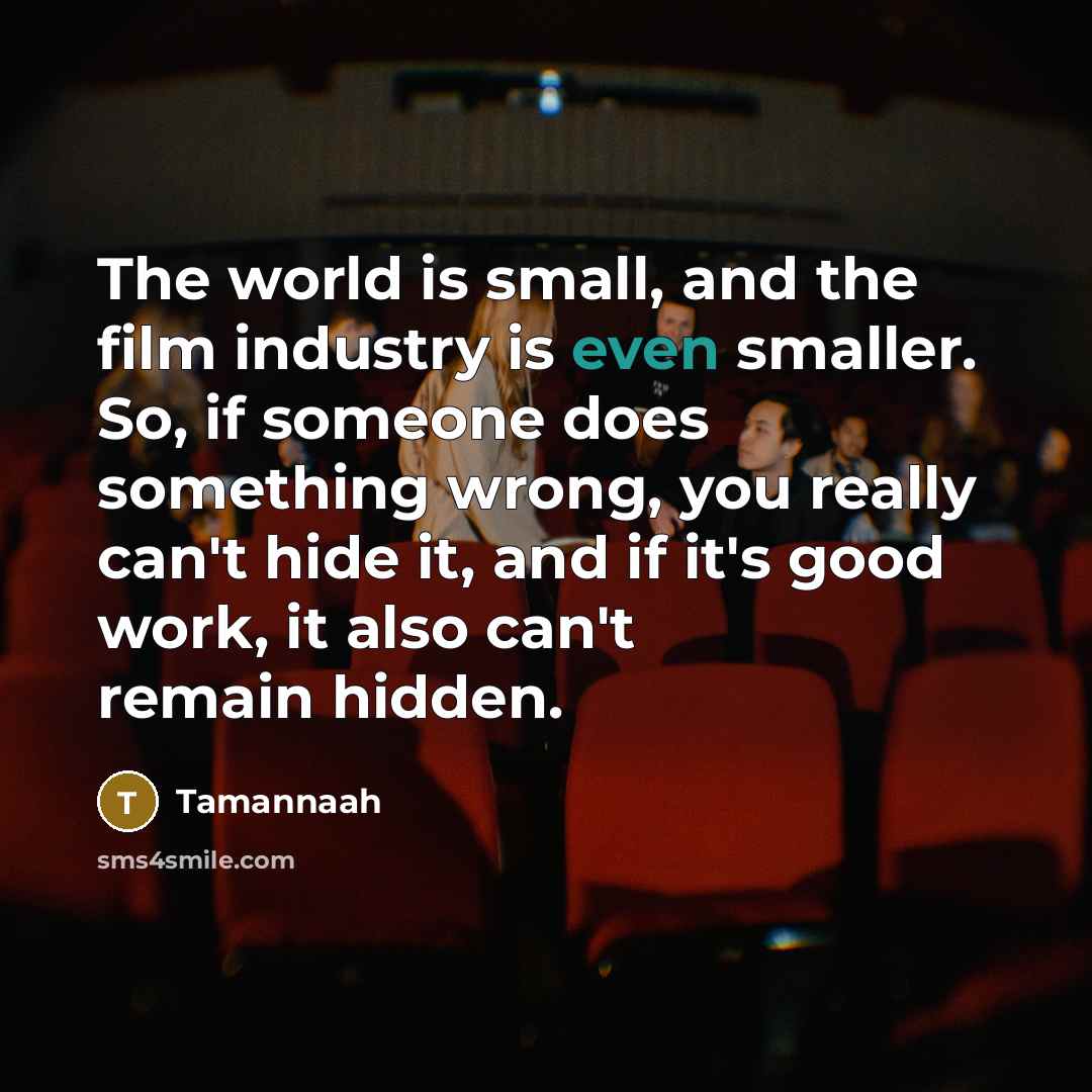 “The world is small, and the film industry is even…” quote by Tamannaah