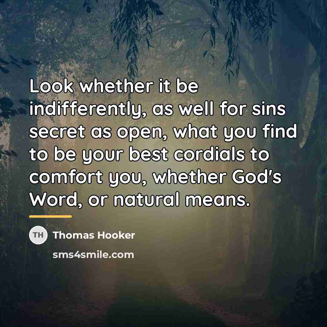 “Look whether it be indifferently, as well for sins secret…” quote by Thomas Hooker