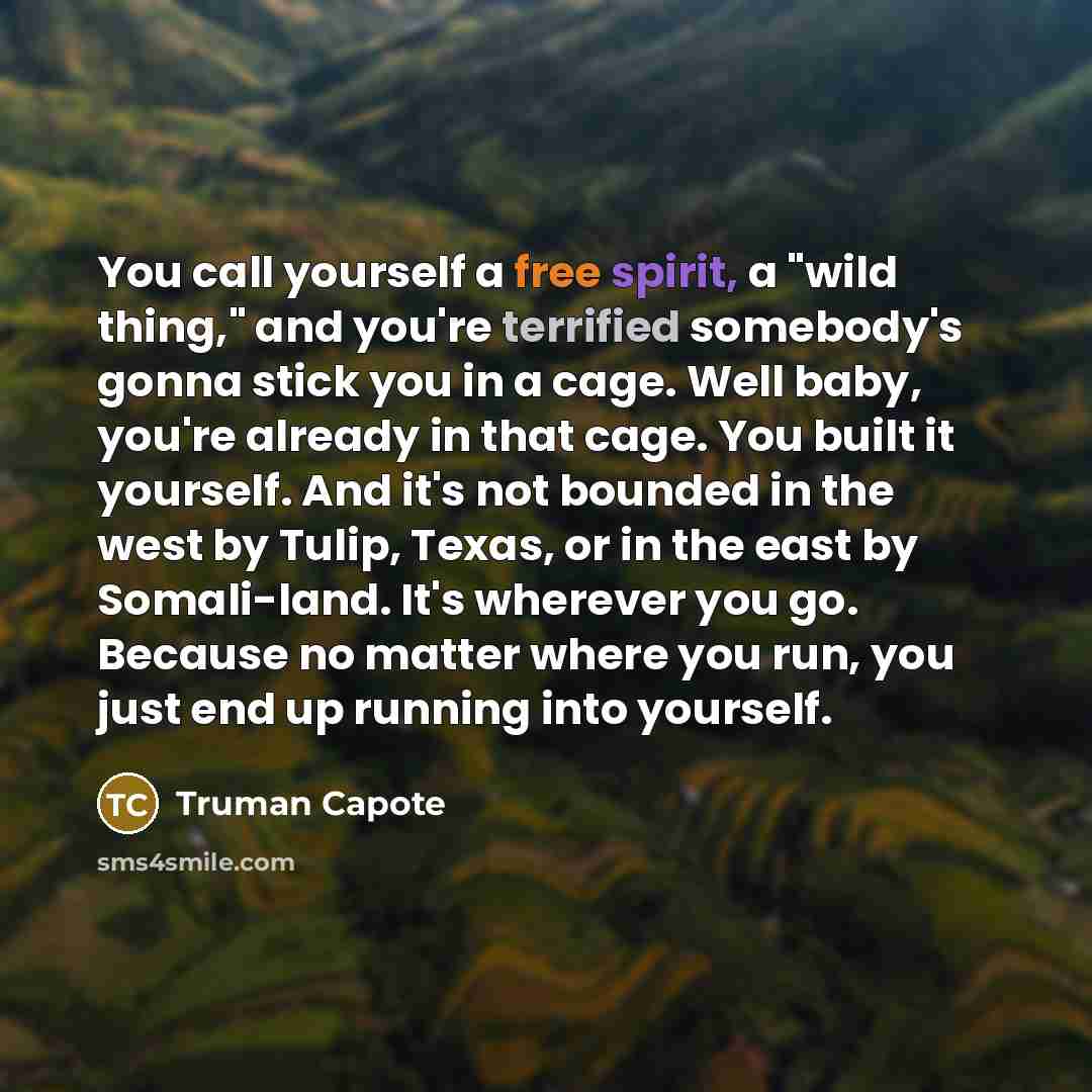 “You call yourself a free spirit, a "wild thing," and…” quote by Truman Capote