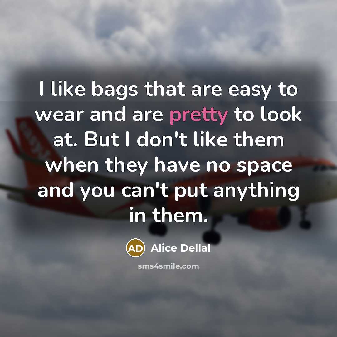 “I like bags that are easy to wear and are…” quote by Alice Dellal
