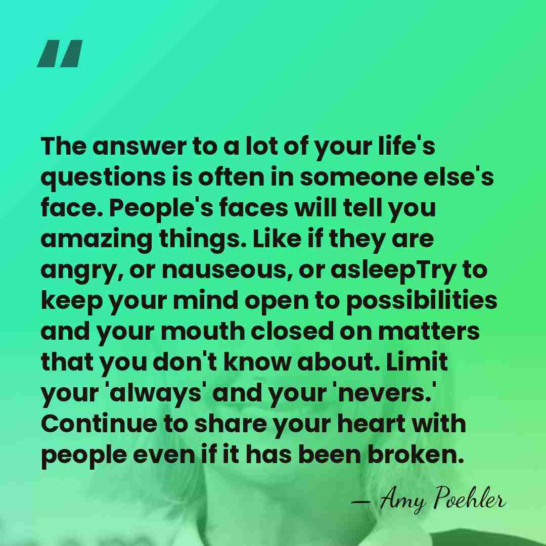 The answer to a lot of your life's questions is often in&hellip; - Amy Poehler