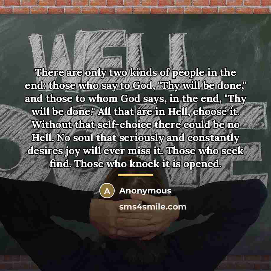 “There are only two kinds of people in the end:…” quote by Anonymous