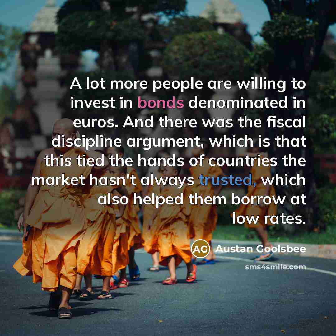 “A lot more people are willing to invest in bonds…” quote by Austan Goolsbee