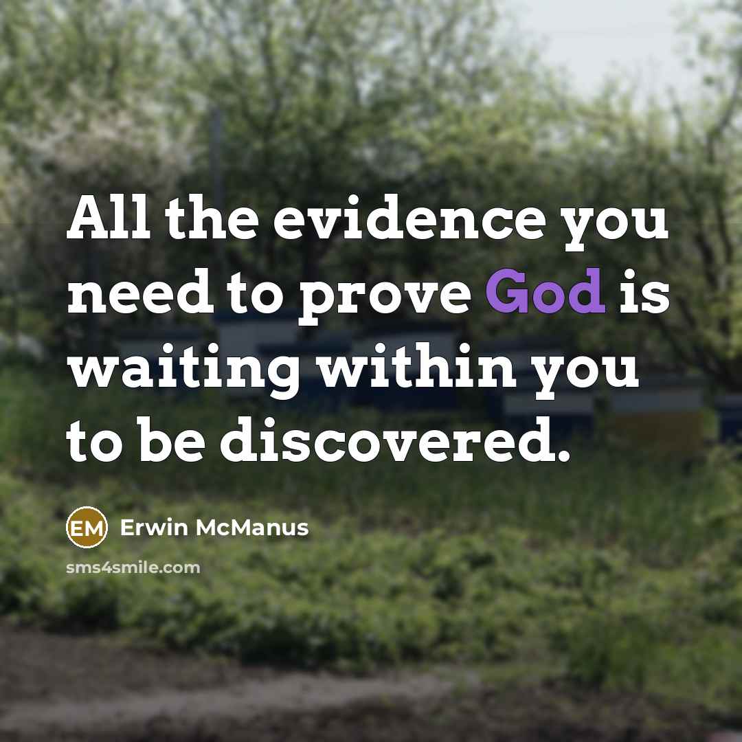 “All the evidence you need to prove God is waiting…” quote by Erwin McManus