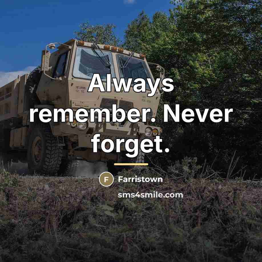 “Always remember. Never forget.…” quote by Farristown