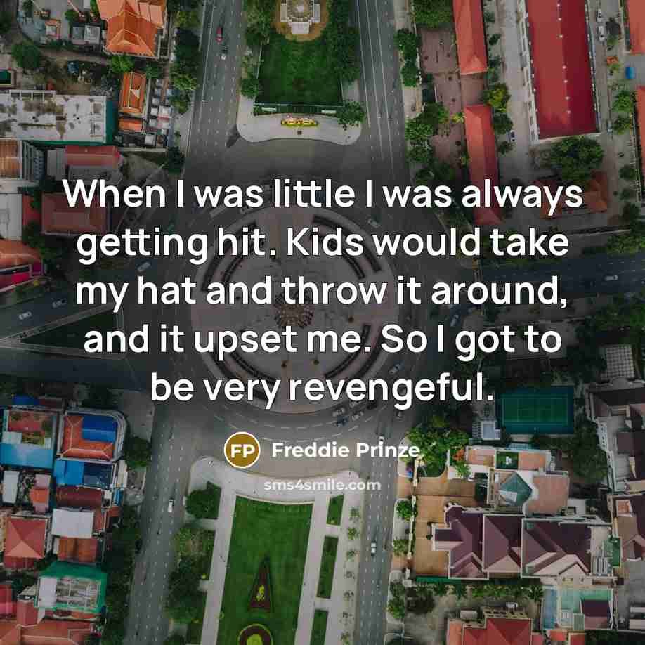 “When I was little I was always getting hit. Kids…” quote by Freddie Prinze