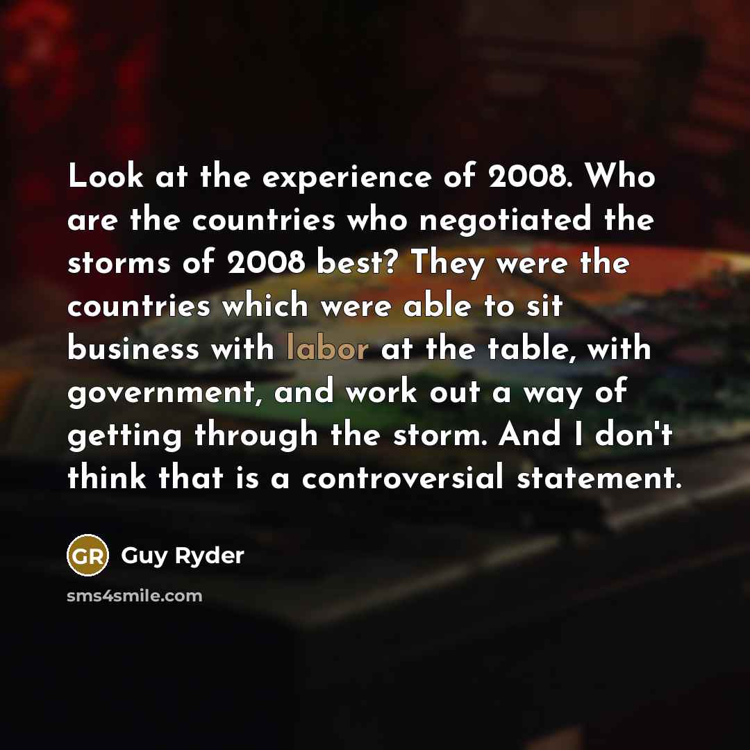“Look at the experience of 2008. Who are the countries…” quote by Guy Ryder