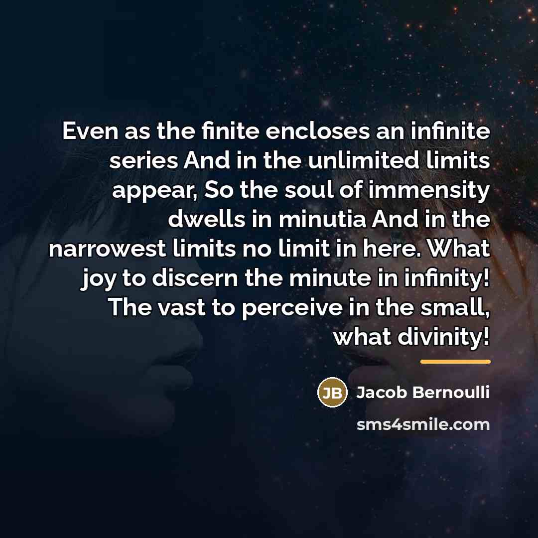“Even as the finite encloses an infinite series And in…” quote by Jacob Bernoulli
