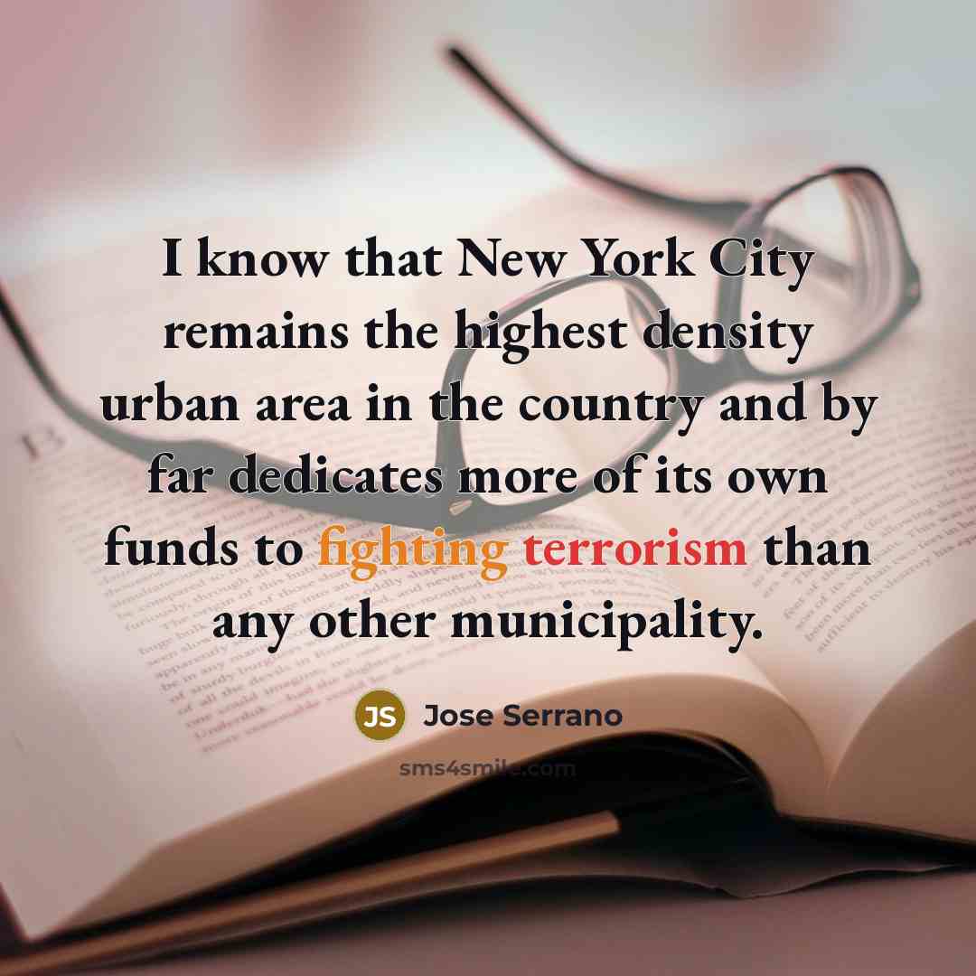 “I know that New York City remains the highest density…” quote by Jose Serrano