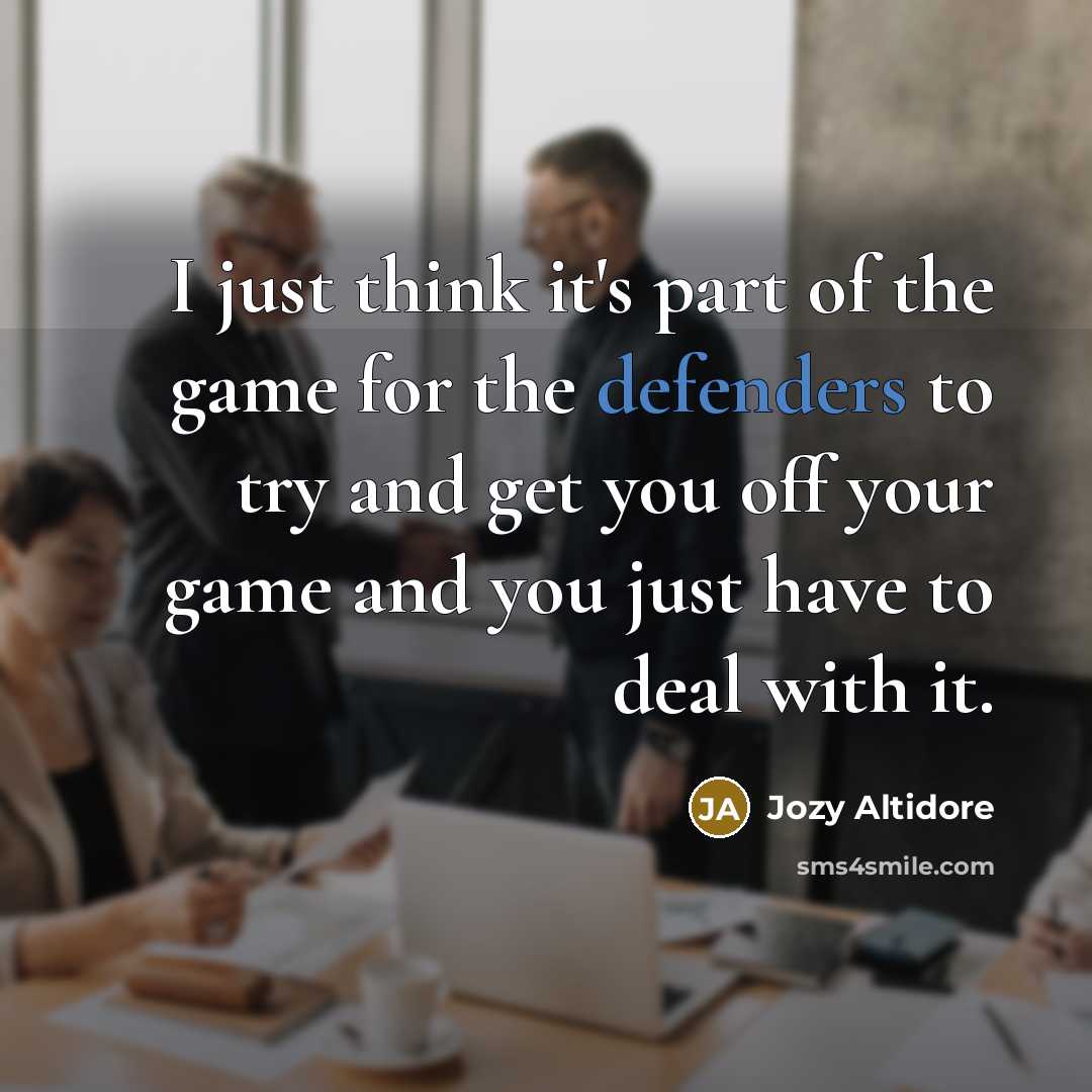 “I just think it's part of the game for the…” quote by Jozy Altidore