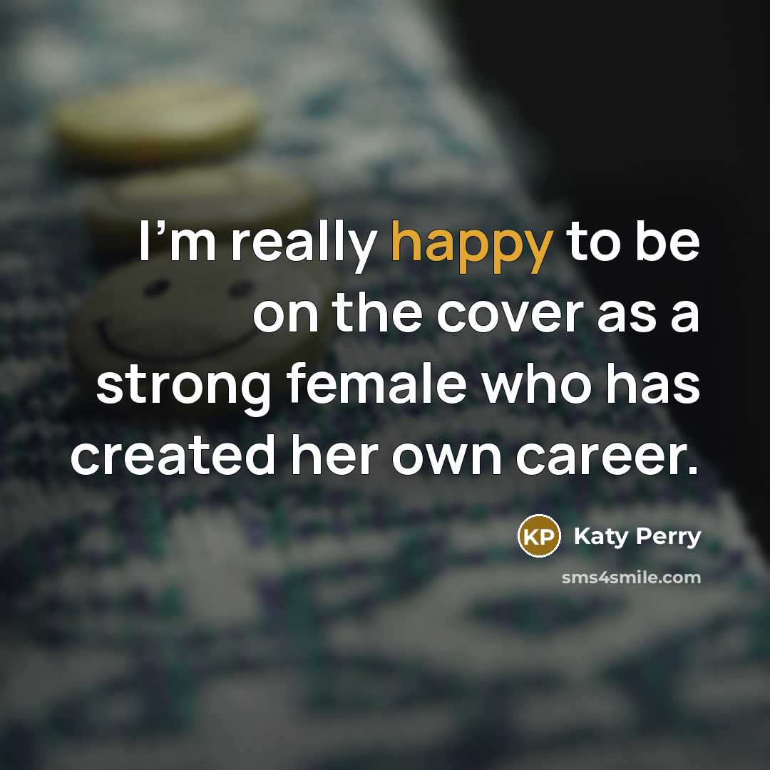 “I'm really happy to be on the cover as a…” quote by Katy Perry