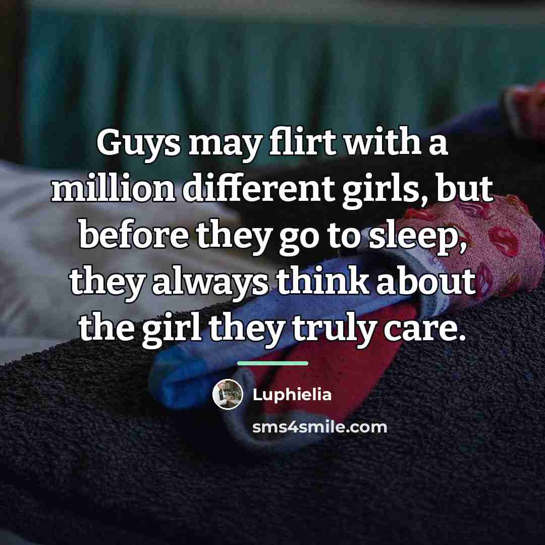 “Guys may flirt with a million different girls, but before…” quote by Luphielia