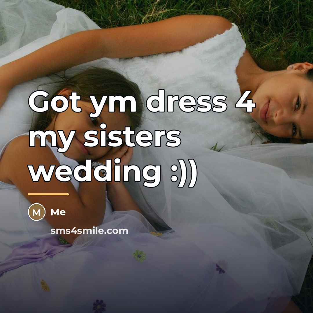 “Got ym dress 4 my sisters wedding :))…” quote by Me