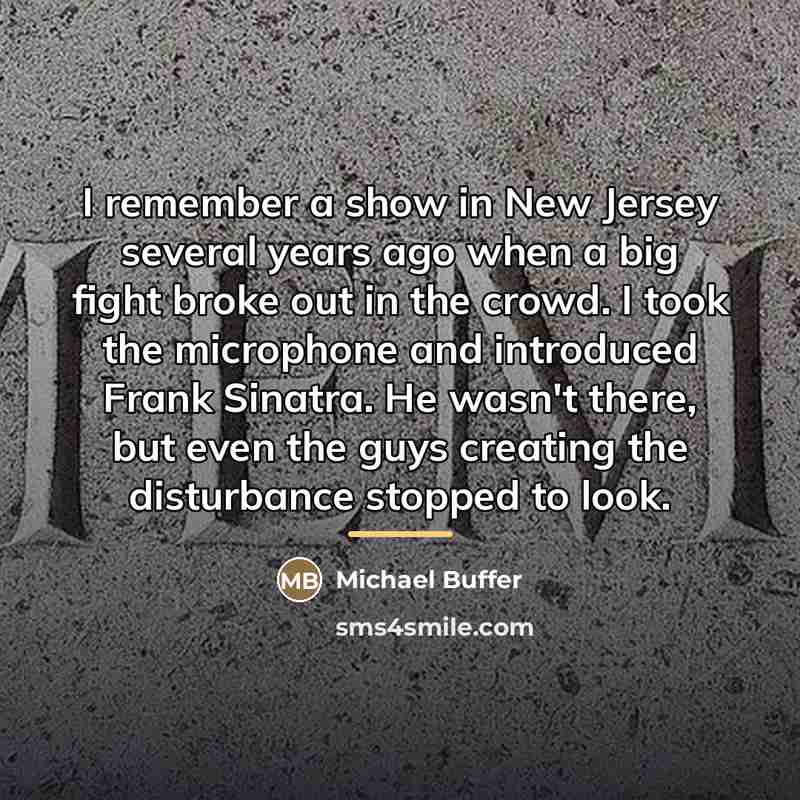 “I remember a show in New Jersey several years ago…” quote by Michael Buffer