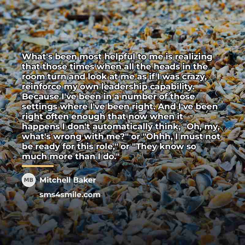 “What's been most helpful to me is realizing that those…” quote by Mitchell Baker