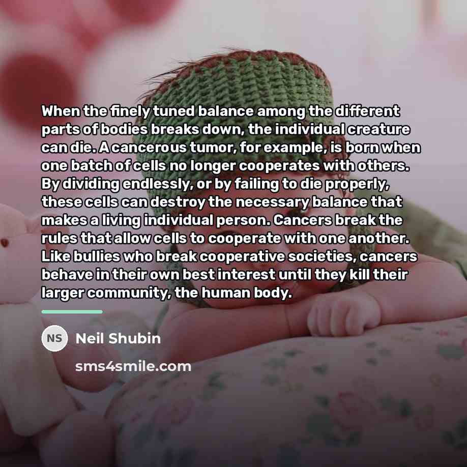“When the finely tuned balance among the different parts of…” quote by Neil Shubin