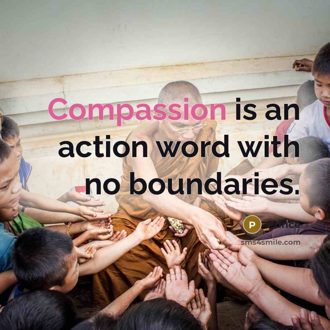 “Compassion is an action word with no boundaries.…” quote by Prince