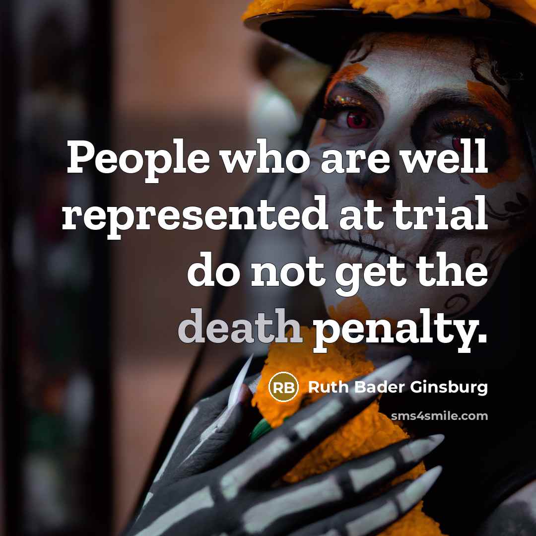 “People who are well represented at trial do not get…” quote by Ruth Bader Ginsburg