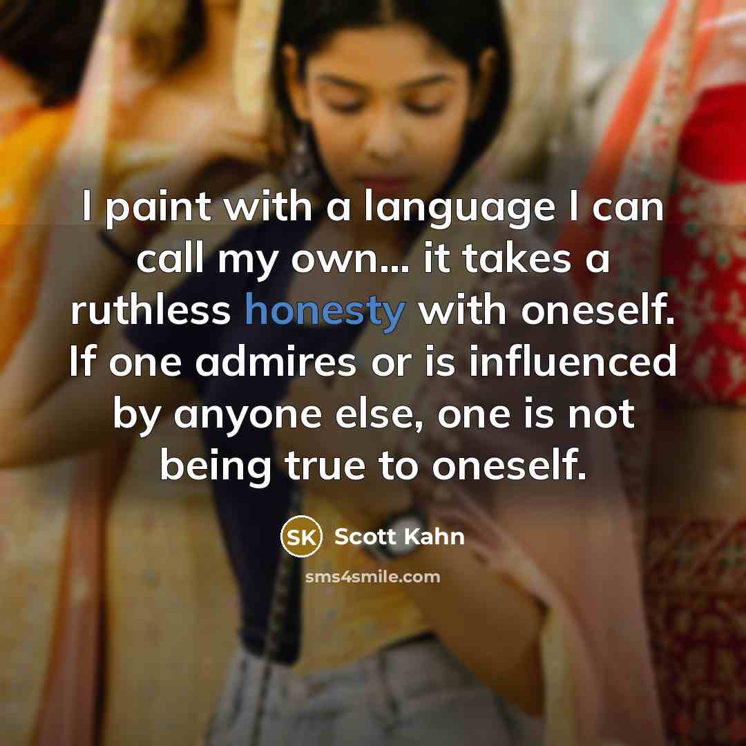 “I paint with a language I can call my own...…” quote by Scott Kahn