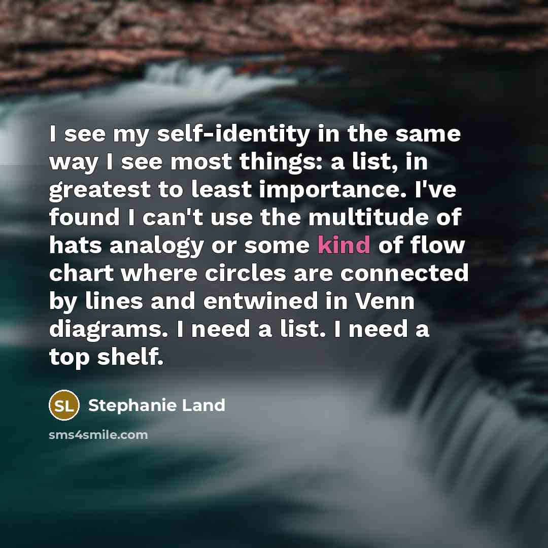 “I see my self-identity in the same way I see…” quote by Stephanie Land