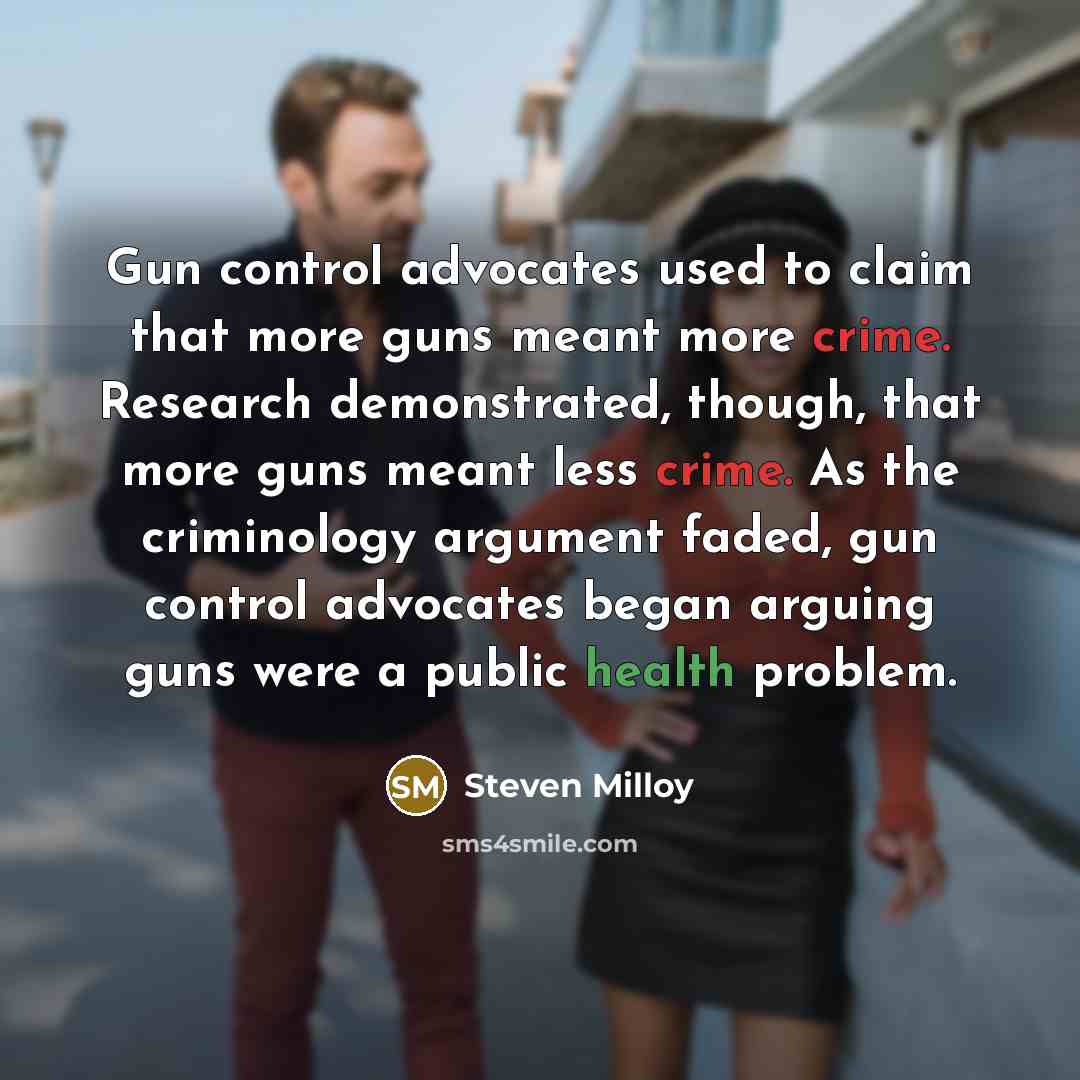 “Gun control advocates used to claim that more guns meant…” quote by Steven Milloy