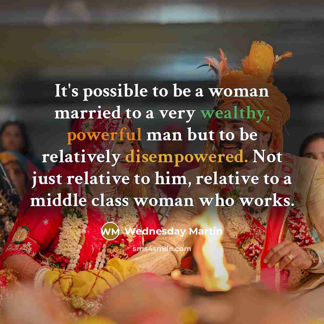 “It's possible to be a woman married to a very…” quote by Wednesday Martin