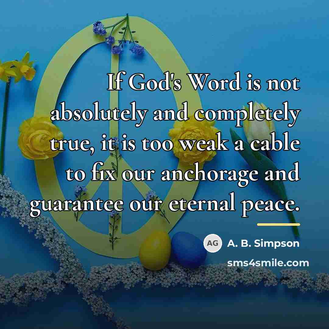 “If God's Word is not absolutely and completely true, it…” quote by A. B. Simpson