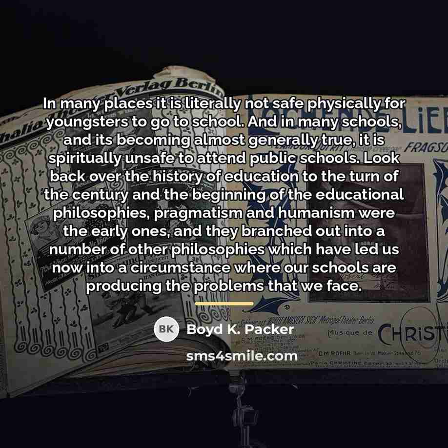 “In many places it is literally not safe physically for…” quote by Boyd K. Packer