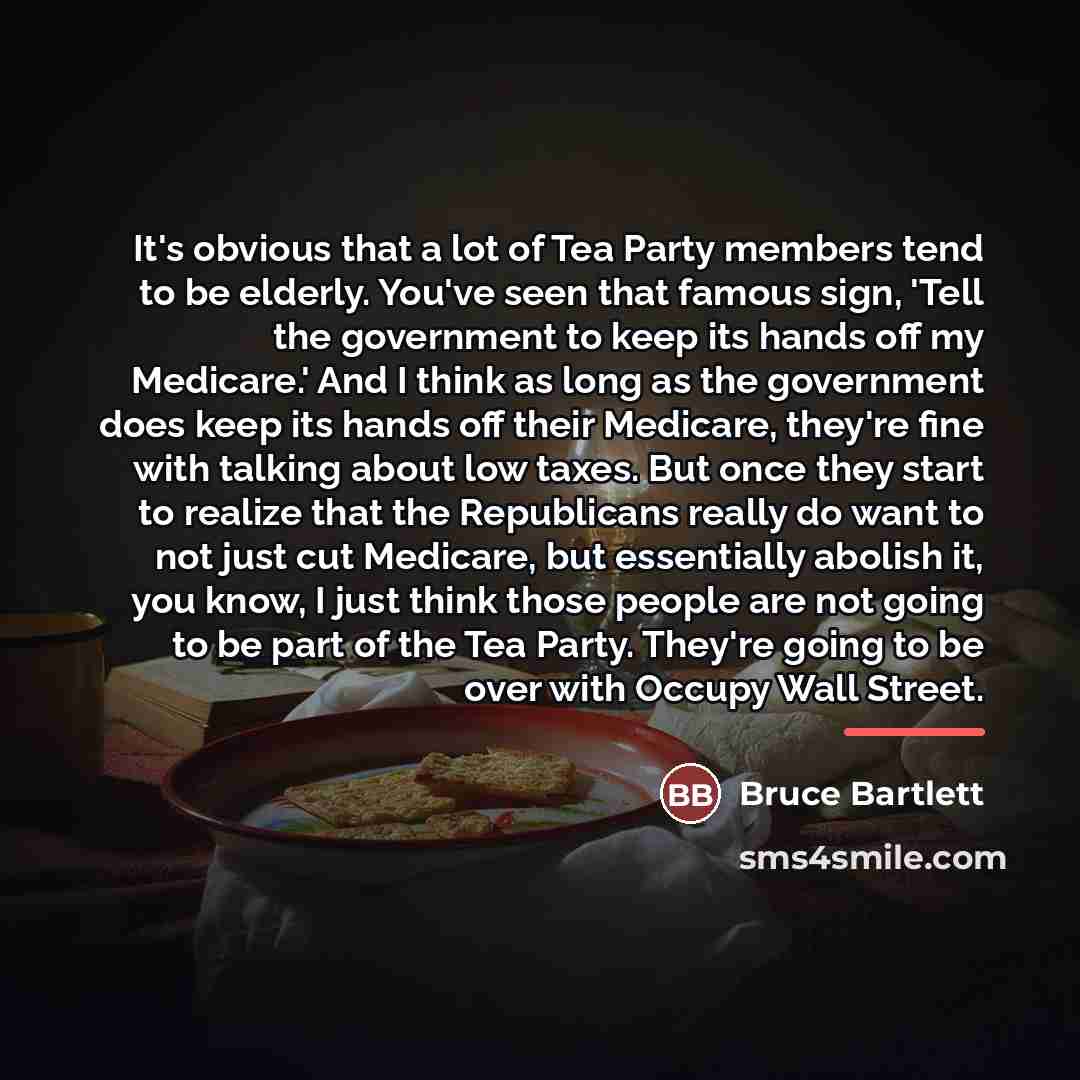 “It's obvious that a lot of Tea Party members tend…” quote by Bruce Bartlett