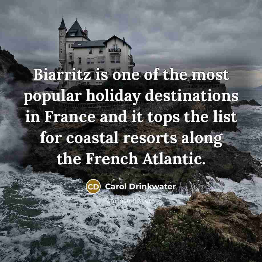 “Biarritz is one of the most popular holiday destinations in…” quote by Carol Drinkwater