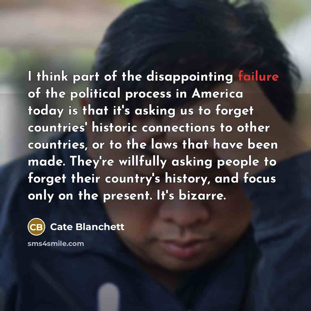 “I think part of the disappointing failure of the political…” quote by Cate Blanchett