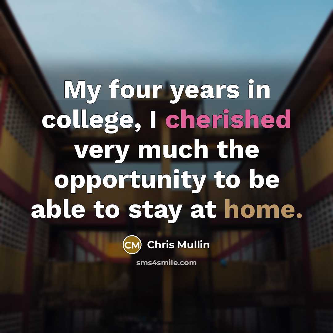 “My four years in college, I cherished very much the…” quote by Chris Mullin