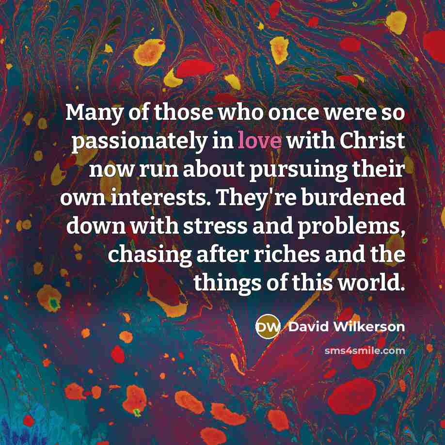 “Many of those who once were so passionately in love…” quote by David Wilkerson