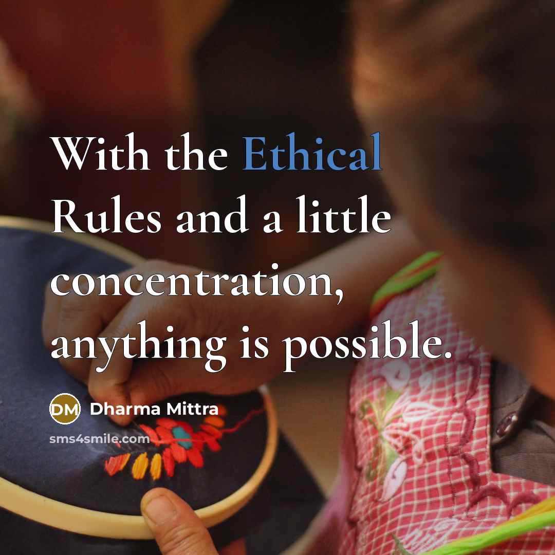 “With the Ethical Rules and a little concentration, anything is…” quote by Dharma Mittra