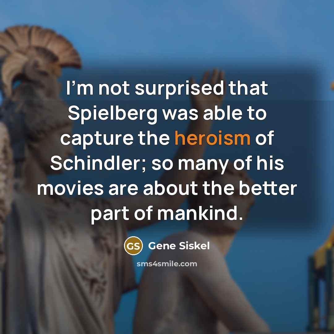 “I'm not surprised that Spielberg was able to capture the…” quote by Gene Siskel