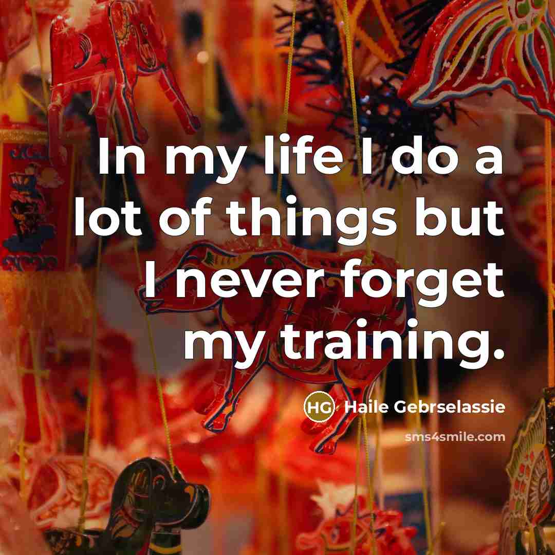 “In my life I do a lot of things but…” quote by Haile Gebrselassie