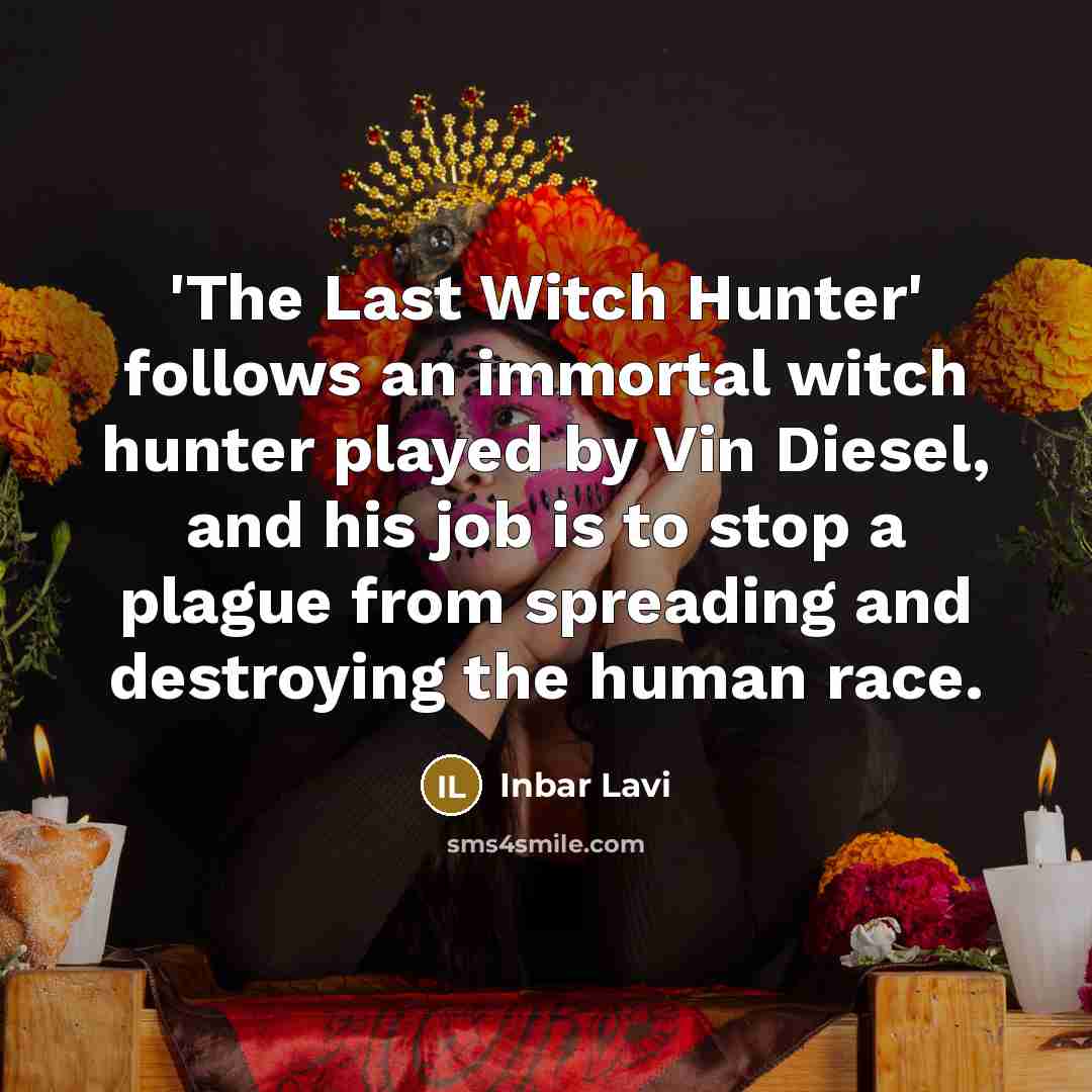 “'The Last Witch Hunter' follows an immortal witch hunter played…” quote by Inbar Lavi