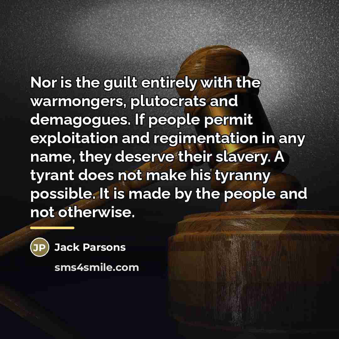 “Nor is the guilt entirely with the warmongers, plutocrats and…” quote by Jack Parsons