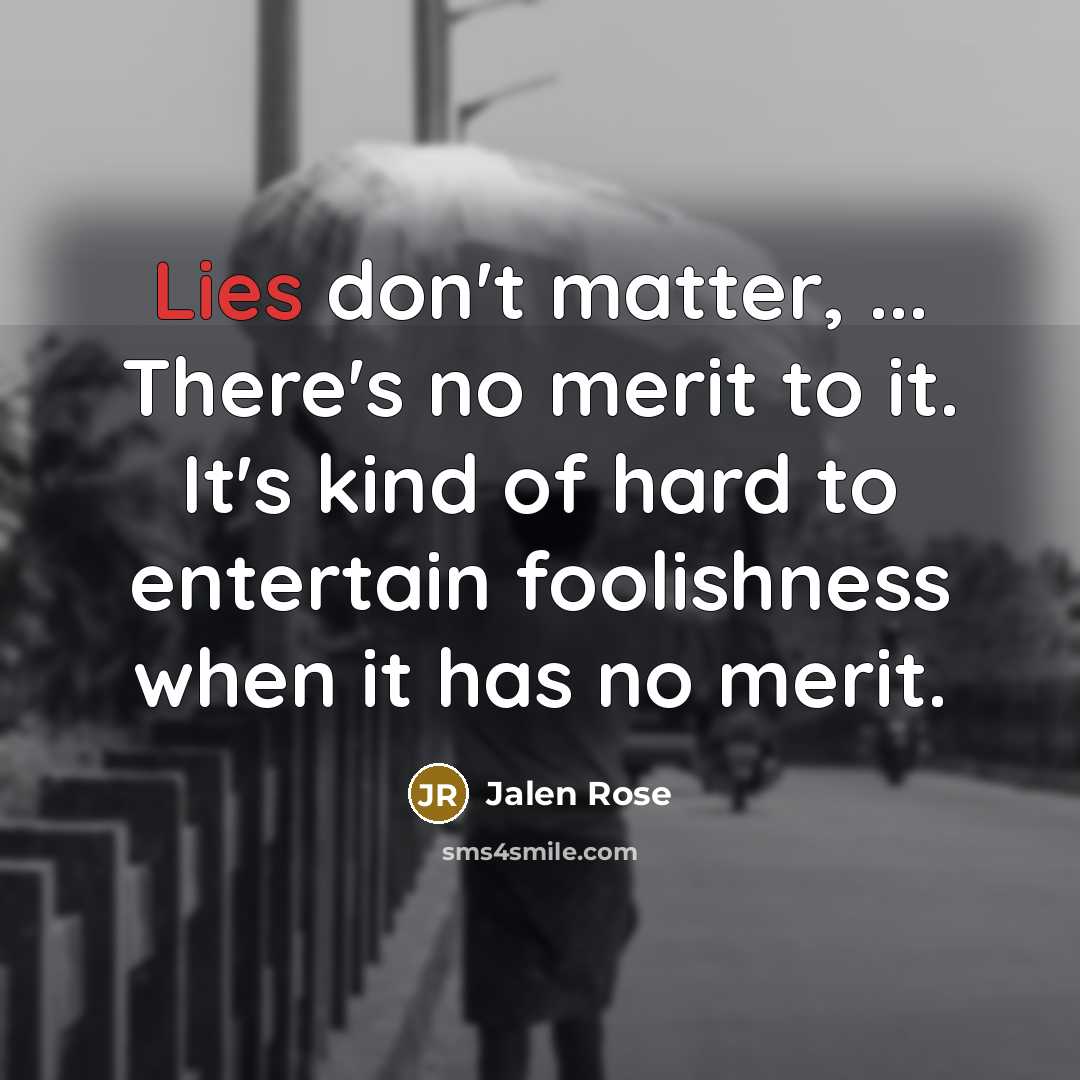 “Lies don't matter, ... There's no merit to it. It's…” quote by Jalen Rose