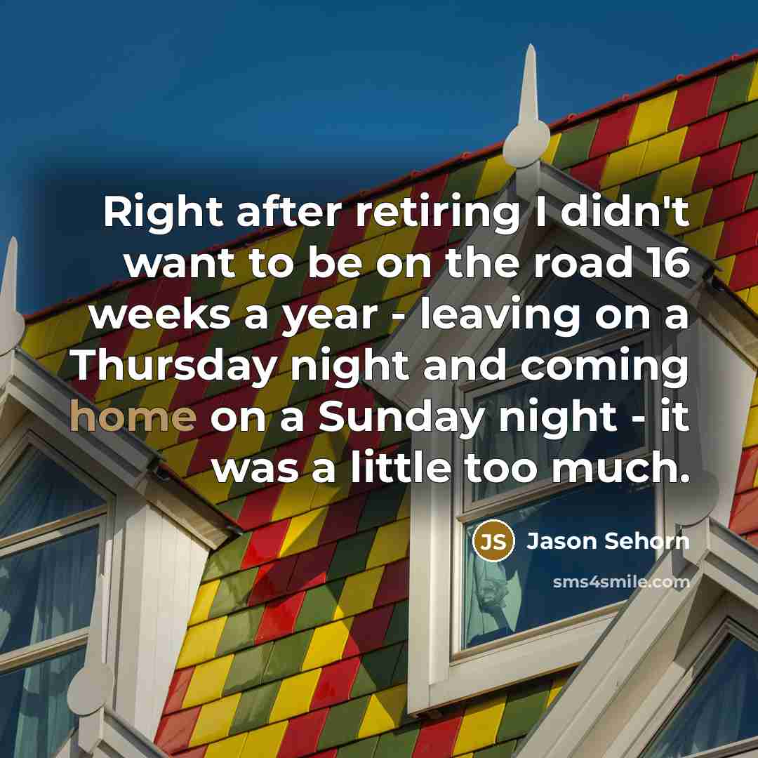 “Right after retiring I didn't want to be on the…” quote by Jason Sehorn